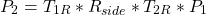 \[ P_2 = T_{1R} * R_{side} * T_{2R} * P_1 \]